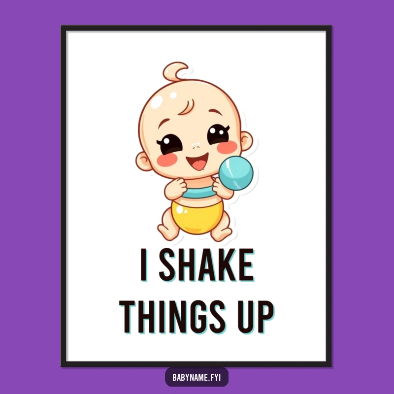 Funny Baby Rattle Poster - Energetic Shaker Wall Art Gift