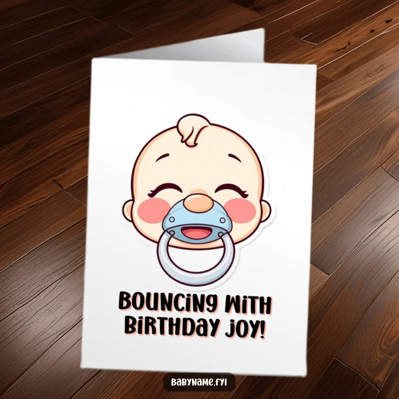 Funny Free Printable Birthday Card: A giggling pacifier bouncing with pure, unadulterated joy. Downloadable gift.