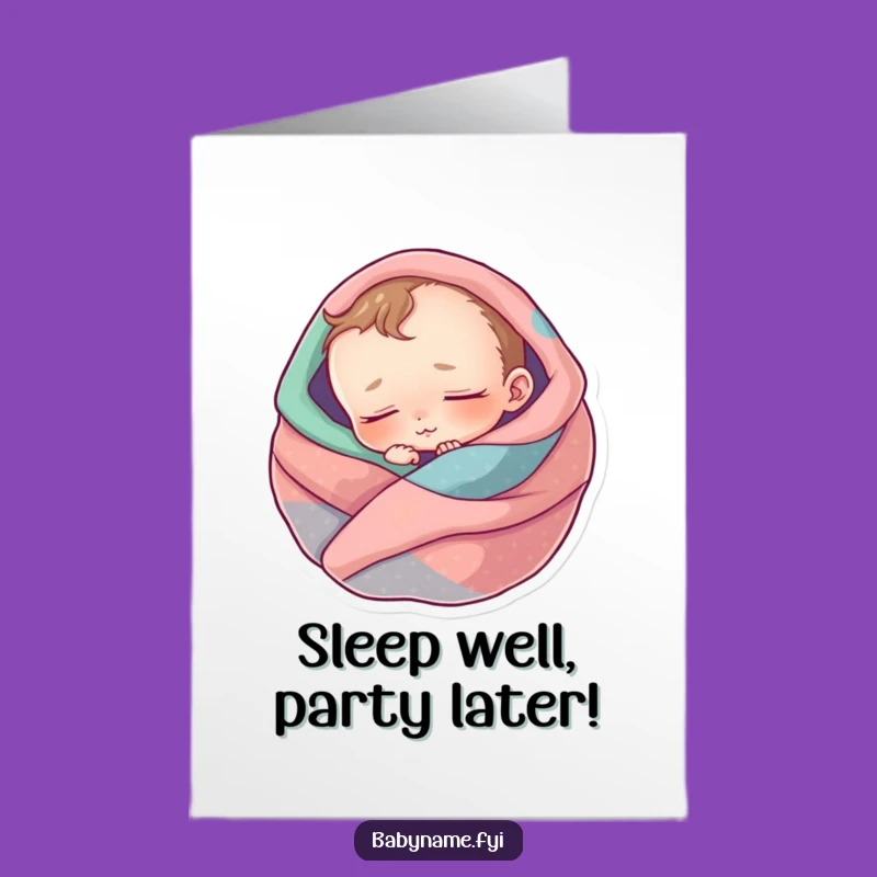Free Printable Funny Baby Card: Snuggly Sleeper for Happy Birthday DIY Gift