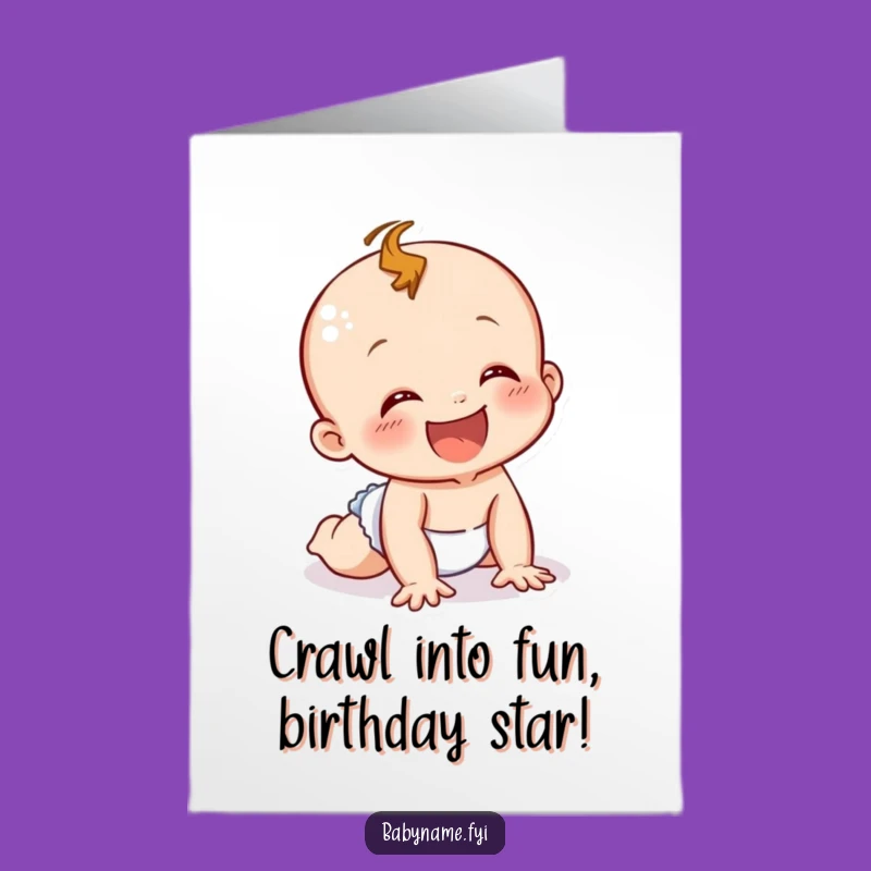 Free Printable Funny Baby Crawling Birthday Card - Hilarious Downloadable Joy!