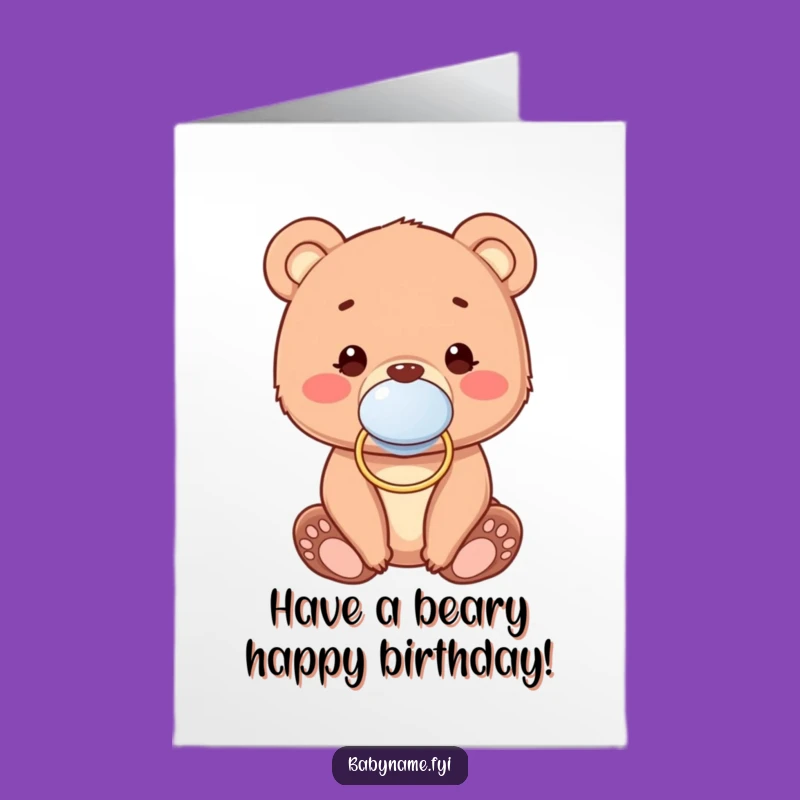 Free Printable Birthday Card: Cute Bear Cub Pacifier, Downloadable Funny Baby Gift