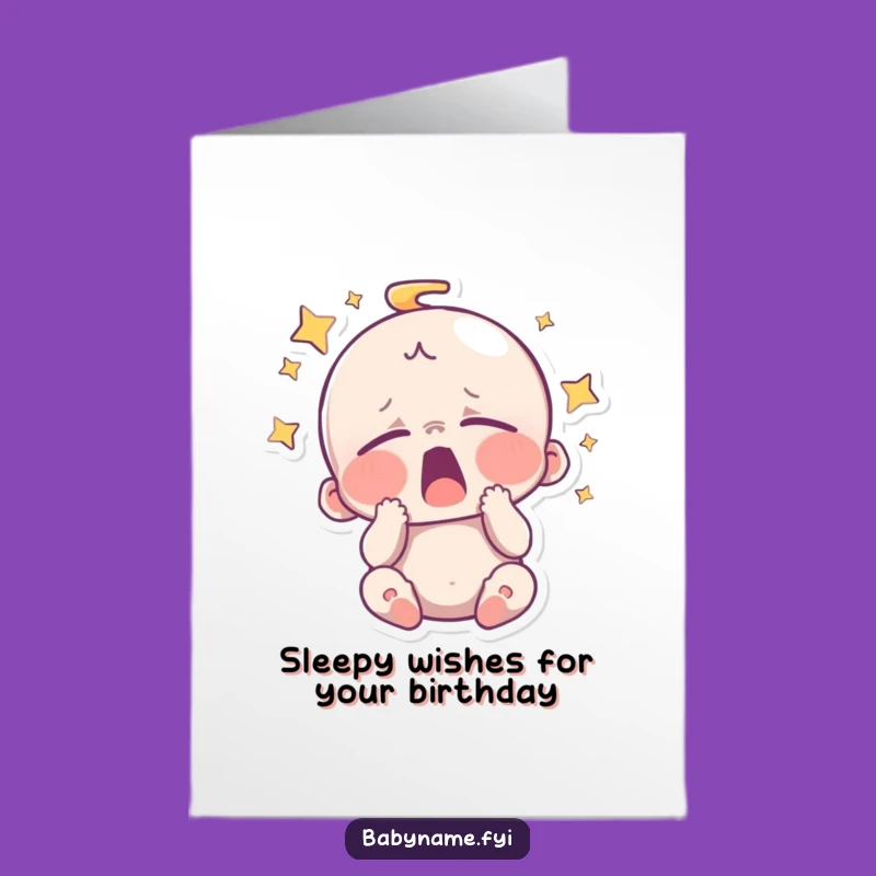 Free Printable Sleepy Baby Birthday Card - Funny Yawn Downloadable Gift!