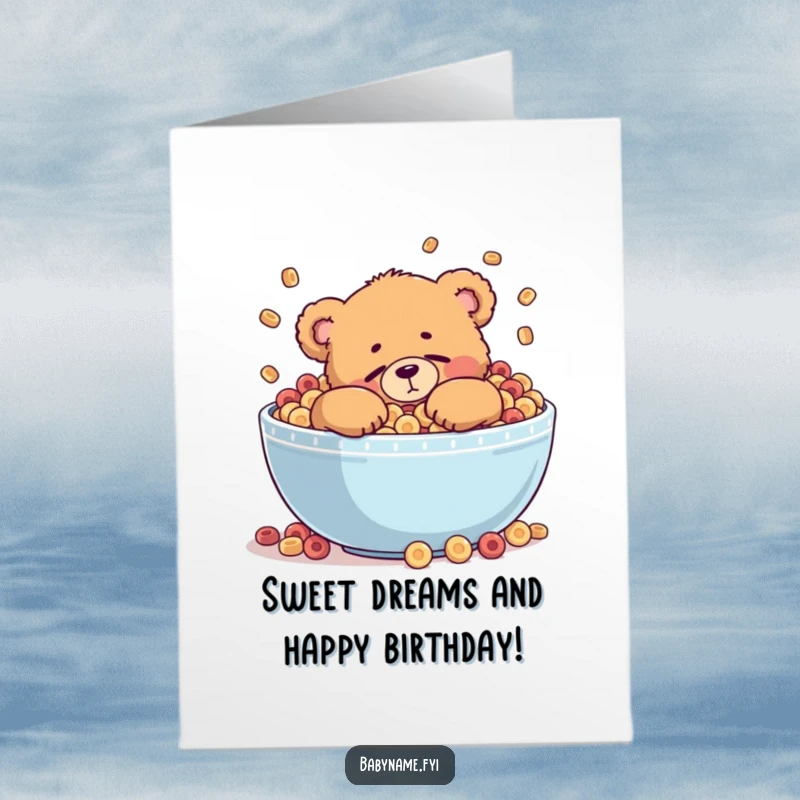 Funny Free Printable Birthday Card: Chubby teddy bear attempting to sleep inside a giant, overflowing bowl of colorful cereal.