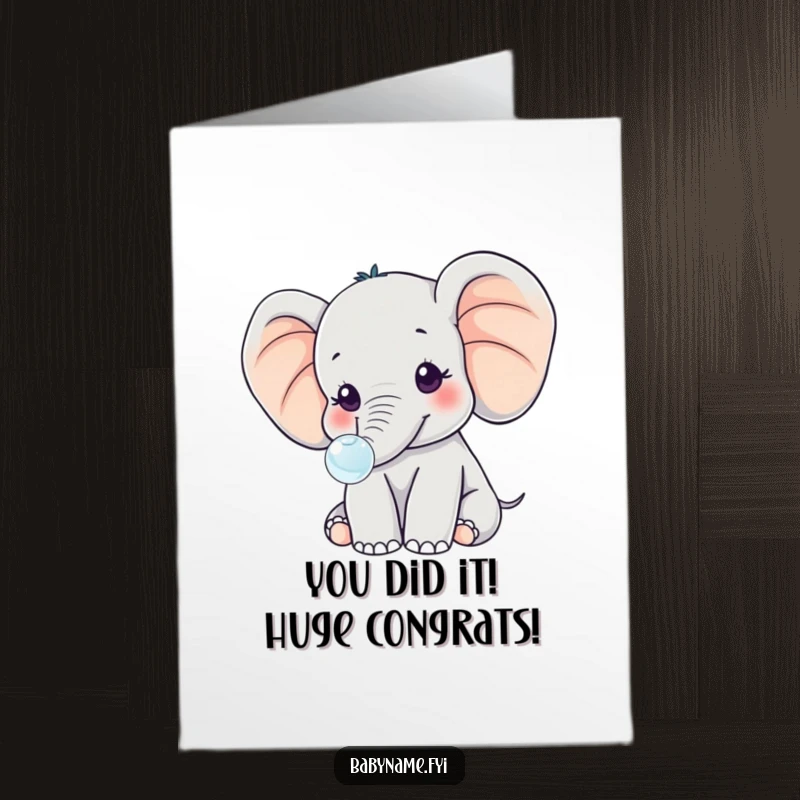 Funny Free Printable Congratulations Card: A kawaii baby elephant with large ears blowing a bubble to celebrate.